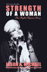 Title: Strength of a Woman: The Phyllis Hyman Story, Author: Jason Michael