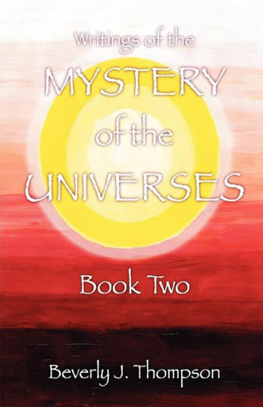 Mystery of the Universes, Book Two