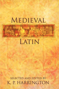 Title: Medieval Latin, Author: Karl Pomeroy Harrington