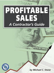 Title: Profitable Sales: A Contractor's Guide, Author: Michael C Stone