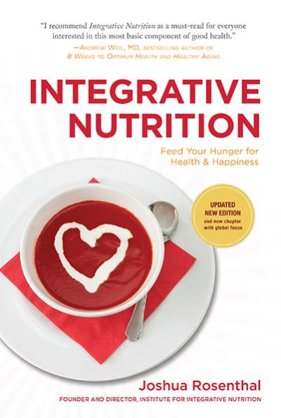 Integrative Nutrition: Feed Your Hunger for Health & Happiness by ...