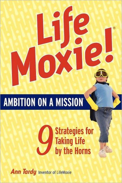 Lifemoxie! Ambition On A Mission