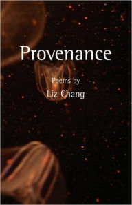 Title: Provenance, Author: Liz Chang