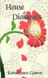 Title: House Of Diamonds, Author: Karen Jones Gowen