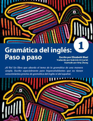 Title: Gramï¿½tica del inglï¿½s: Paso a paso 1, Author: Elizabeth Weal