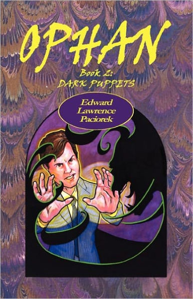 Ophan, Dark Puppets: Book 2