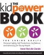 The Kidpower Book for Caring Adults: Personal Safety, Self-Protection, Confidence, and Advocacy for Young People