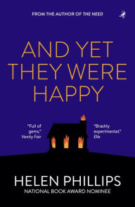 Title: And Yet They Were Happy, Author: Helen Phillips
