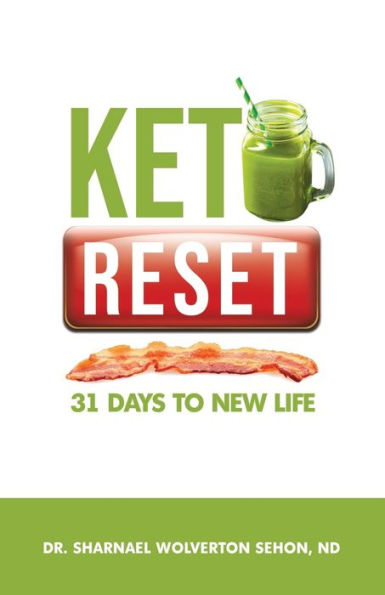 Keto Reset: 31 Days to New Life