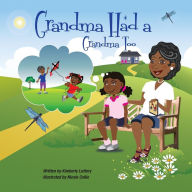 Title: Grandma Had a Grandma Too, Author: Kimberly Luttery