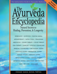 Title: The Ayurveda Encyclopedia: Natural Secrets to Healing, Prevention, & Longevity, Author: Swami Sadashiva Tirtha