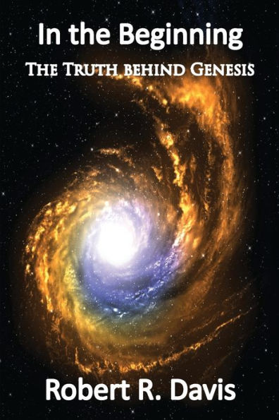 In the Beginning: The Truth Behind Genesis