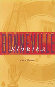 Title: Bonneville Stories, Author: Mark Doyon