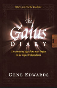 Title: The Gaius Diary, Author: Gene Edwards
