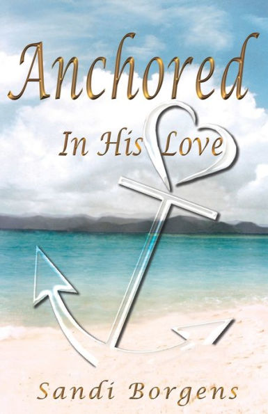 Anchored His Love