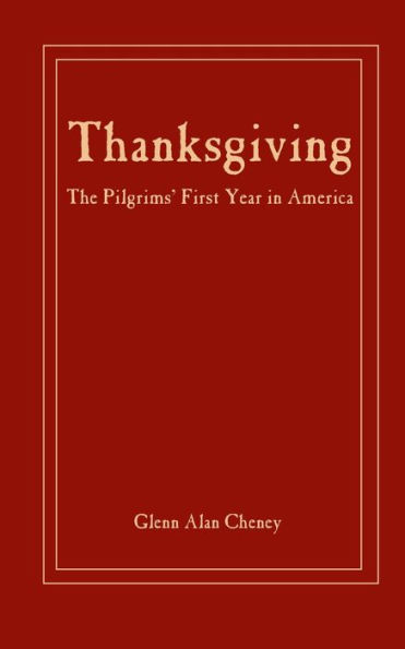 Thanksgiving: The Pilgrims' First Year America