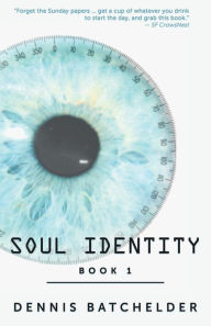 Title: Soul Identity, Author: Dennis Batchelder
