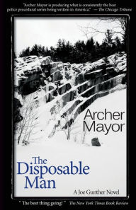 Title: The Disposable Man (Joe Gunther Series #9), Author: Archer Mayor