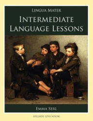 Title: Intermediate Language Lessons, Author: Emma Serl