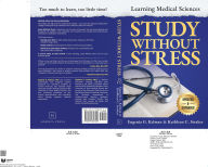 Title: Study Without Stress: Learning Medical Sciences, Author: Eugenia G. Kelman
