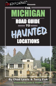 Title: The Michigan Road Guide to Haunted Locations, Author: Chad Lewis