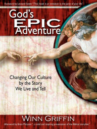 Title: God's EPIC Adventure, Author: Winn Griffin