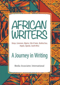 Title: African Writers: A Journey in Writing, Author: Buma Kor