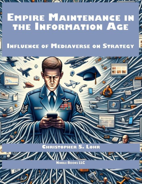 Empire Maintenance in the Information Age: Influence of Mediaverse on Strategy