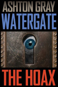 Title: Watergate: The Hoax, Author: Ashton Gray