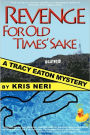 Revenge for Old Times' Sake: A Tracy Eaton Mystery