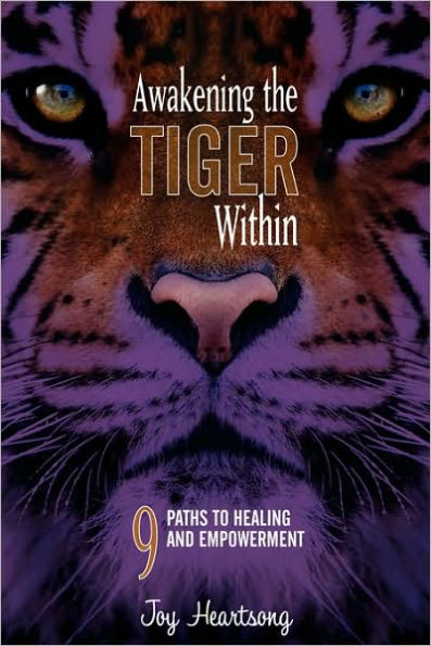 Awakening the Tiger Within: 9 Paths to Healing and Empowerment