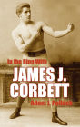 In the Ring with James J. Corbett