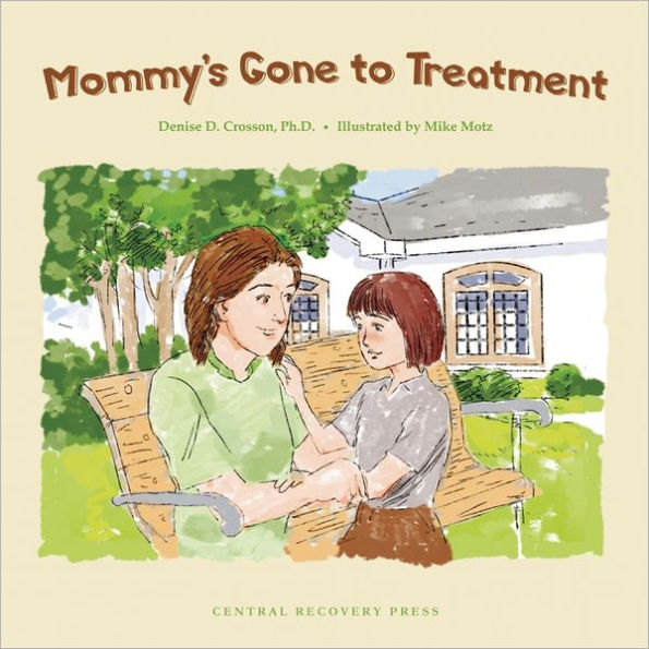 Mommy's Gone to Treatment