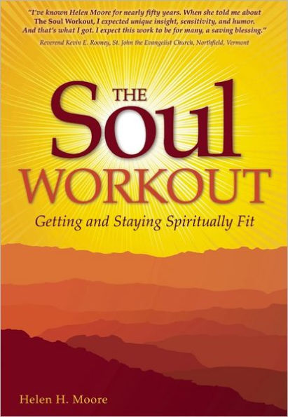 The Soul Workout: Getting and Staying Spiritually Fit