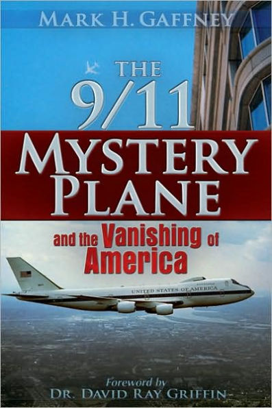 The 9/11 Mystery Plane: And the Vanishing of America