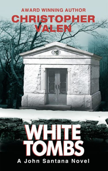 White Tombs: A John Santana Novel