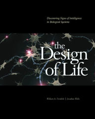 Title: The Design of Life: Discovering Signs of Intelligence in Biological Systems, Author: William A. Dembski