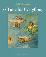 Title: A Time for Everything, Author: Karl Ove Knausgaard