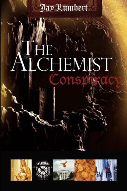 The Alchemist Conspiracy by Jay Lumbert, Paperback | Barnes & Noble®