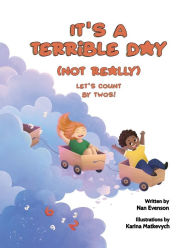 Title: It's a Terrible Day (Not Really): Let's Count by Twos!, Author: Nan Evenson
