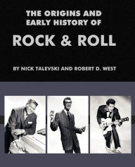 Title: The Origins and Early History of Rock & Roll, Author: Nick Talevski