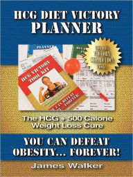 Title: Hcg Diet Victory Planner, Author: James Walker Sir