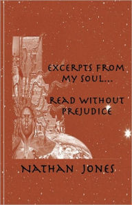 Title: Excerpts From My Soul...Read Without Prejudice, Author: Charlotte Y Williams