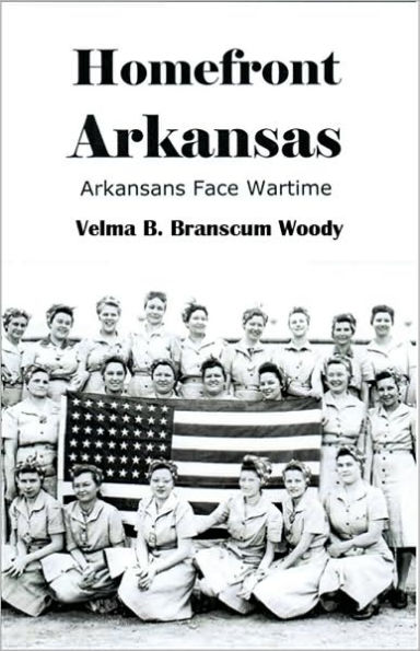 Homefront Arkansas: Arkansans Face Wartime Past and Present