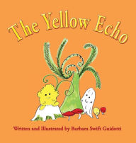 Title: The Yellow Echo, Author: Barbara Swift Guidotti