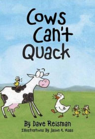 Title: Cows Can't Quack, Author: Dave Reisman