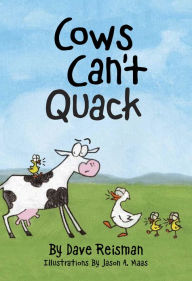 Title: Cows Can't Quack, Author: Dave Reisman