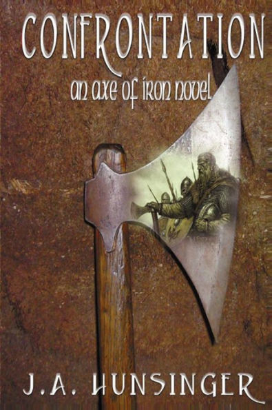 Confrontation: An Axe of Iron Novel