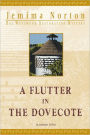 A Flutter in the Dovecote