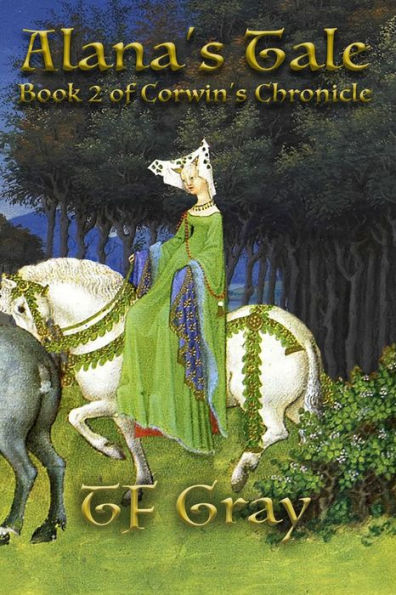 Alana's Tale: Book 2 of Corwin's Chronicle